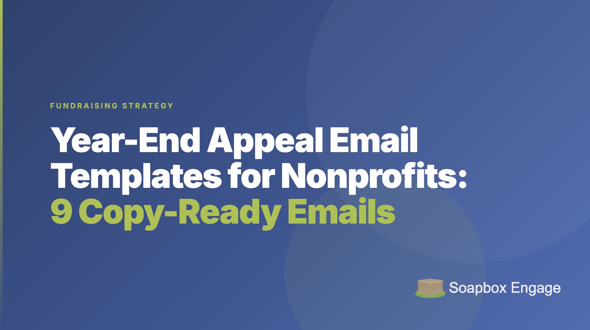 Title card reading 'Year-End Appeal Email Templates for Nonprofits: 9 Copy-Ready Emails' with the subtitle 'Nine emails, a send calendar, and subject lines'