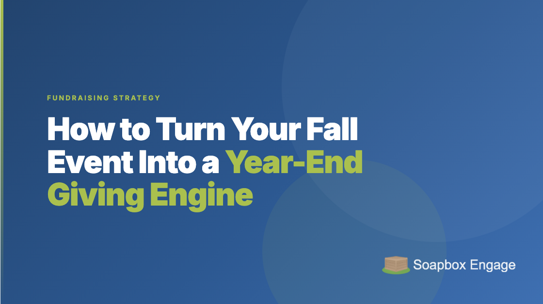 Title card reading 'How to Turn Your Fall Event Into a Year-End Giving Engine' with the subtitle 'Make event night the start of your year-end campaign.'